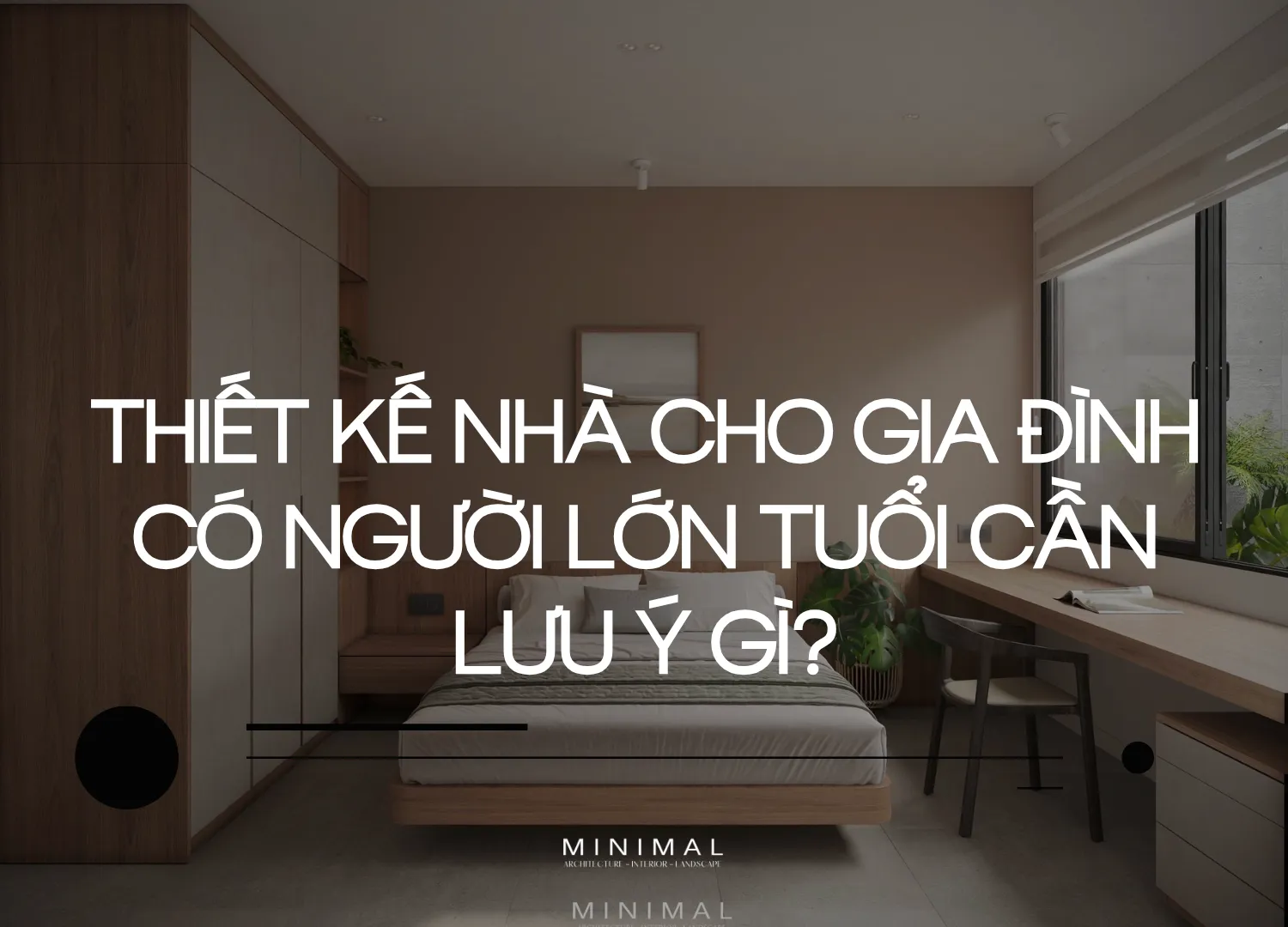 Thiet ke nha cho gia dinh co nguoi lon tuoi can luu y gi