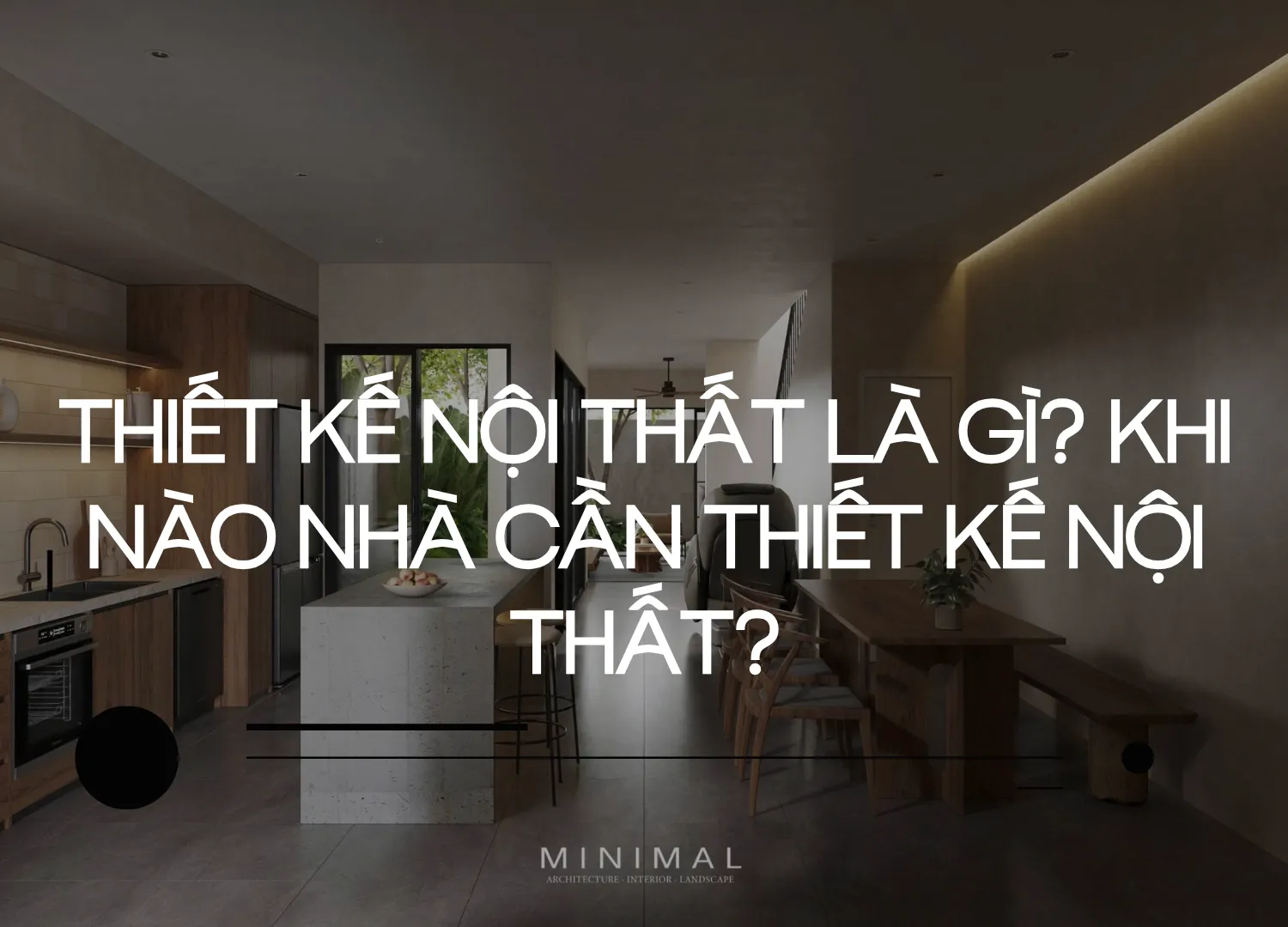 Thiet ke noi that la gi khi nao nha can thiet ke noi that